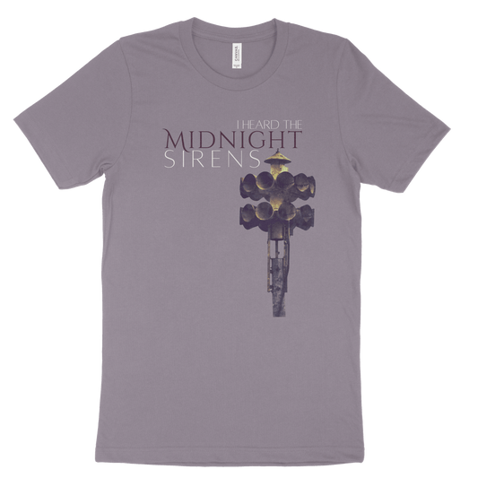 I Heard The Midnight Sirens Shirt